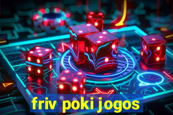 friv poki jogos